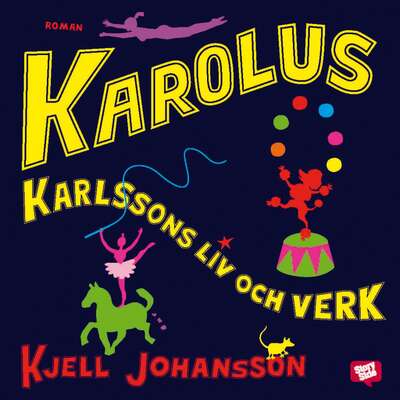 Karolus Karlssons liv och verk - Kjell Johansson.