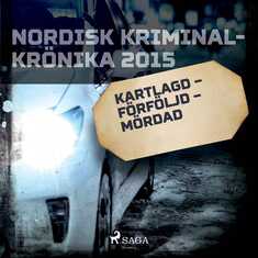 Kartlagd – förföljd – mördad