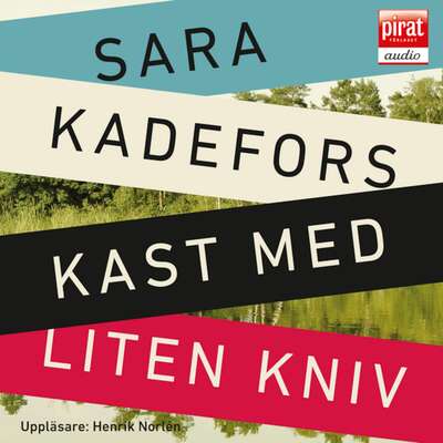 Kast med liten kniv - Sara Kadefors.