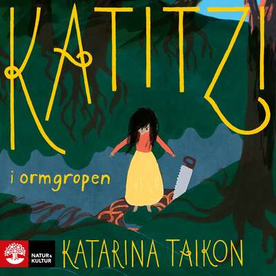 Katitzi i ormgropen ; Katitzi rymmer - Katarina Taikon.