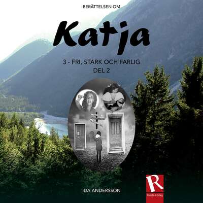 Katja 3 - Fri, stark och farlig, del 2