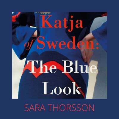 Katja of Sweden: The Blue Look - Sara Thorsson.