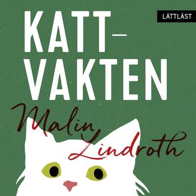 Kattvakten (lättläst) - Malin Lindroth.