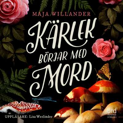 Kärlek börjar med mord - Maja Willander.