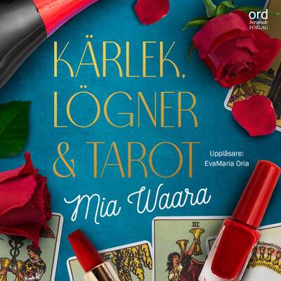 Kärlek, lögner och tarot - Mia Waara.