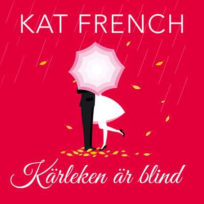 Kärleken är blind - Kat French.