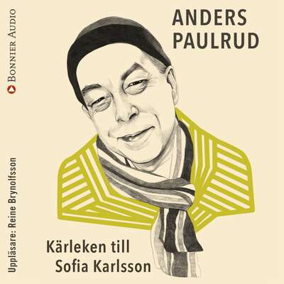 Kärleken till Sofia Karlsson - Anders Paulrud.