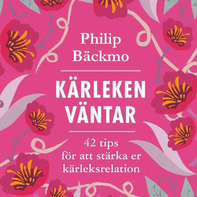 Kärleken väntar: 42 tips för att stärka er kärleksrelation