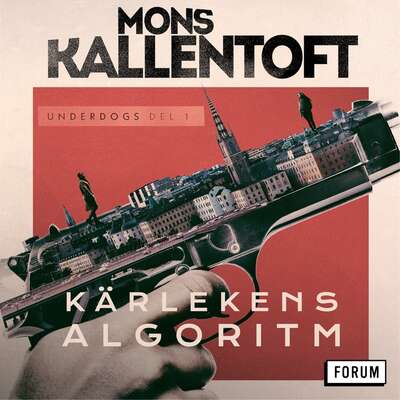 Kärlekens algoritm - Mons Kallentoft.