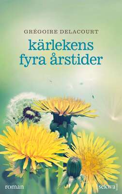 Kärlekens fyra årstider - Grégoire Delacourt.