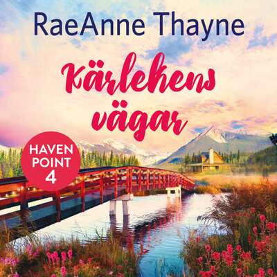 Kärlekens vägar - RaeAnne Thayne.