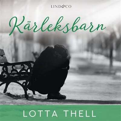 Kärleksbarn - Lotta Thell.