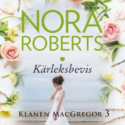 Kärleksbevis - Nora Roberts.