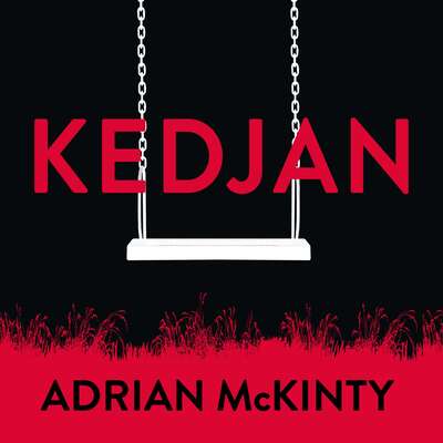 Kedjan - Adrian McKinty.