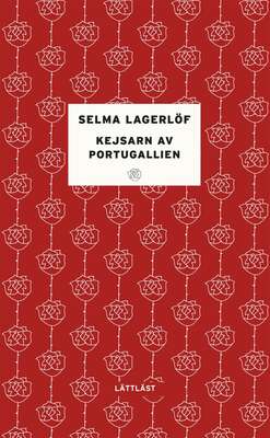 Kejsarn av Portugallien / Lättläst - Selma Lagerlöf.