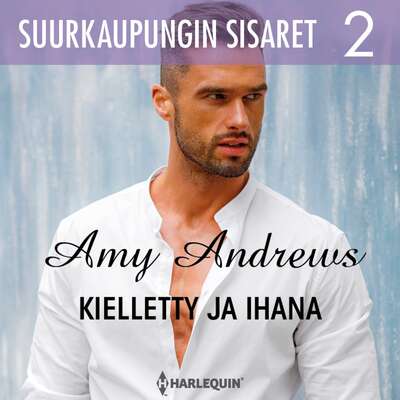 Kielletty ja ihana - Amy Andrews.