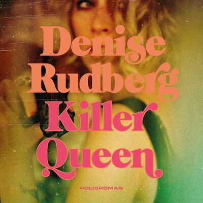 Killer Queen - Denise Rudberg.