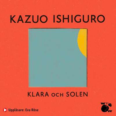 Klara och solen - Kazuo Ishiguro.