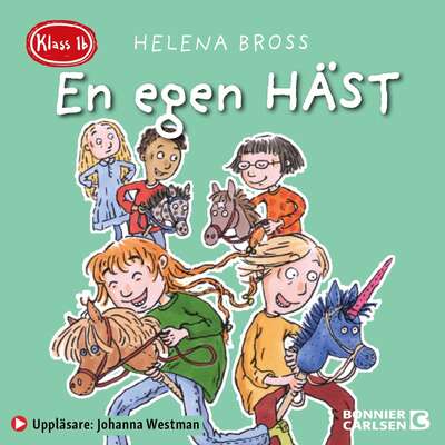 Klass 1b. En egen häst - Helena Bross.