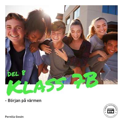 Klass 7B - Början på värmen - Pernilla Gesén.