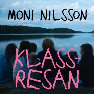 Klassresan - Moni Nilsson.