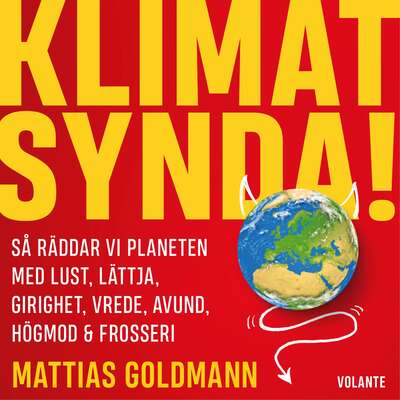 Klimatsynda: så räddar vi planeten med lust, lättja, girighet, vrede, avund, högmod & frosseri