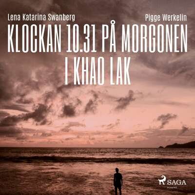 Klockan 10.31 på morgonen i Khao Lak - Pigge Werkelin och Lena Katarina Swanberg.