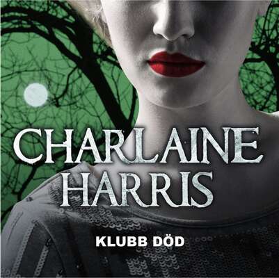 Klubb död - Charlaine Harris.