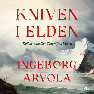 Kniven i elden - Ingeborg Arvola.