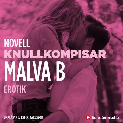 Knullkompisar : en novell ur Begär - Malva B..