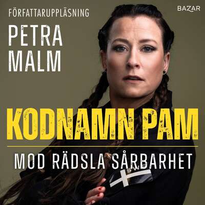 Kodnamn - PAM - Petra Malm.