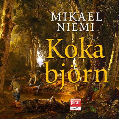 Koka björn - Mikael Niemi.