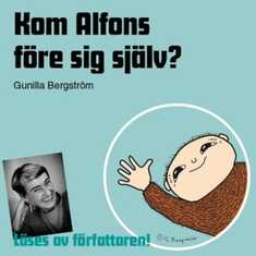 Kom Alfons före sig själv?