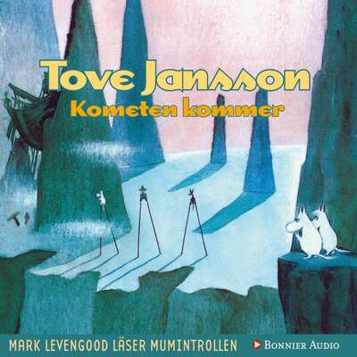 Kometen kommer - Tove Jansson.