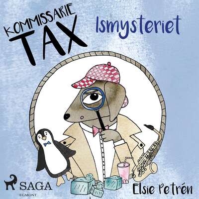 Kommissarie Tax: Ismysteriet - Elsie Petrén.