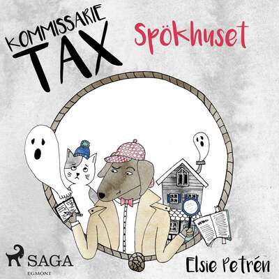 Kommissarie Tax: Spökhuset - Elsie Petrén.