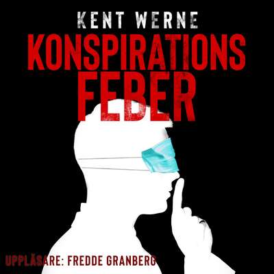 Konspirationsfeber - Kent Werne.