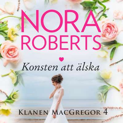 Konsten att älska - Nora Roberts.