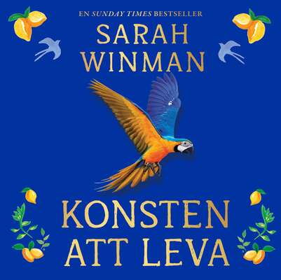 Konsten att leva - Sarah Winman.