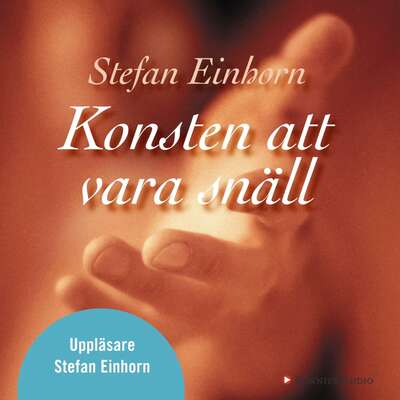 Konsten att vara snäll - Stefan Einhorn.