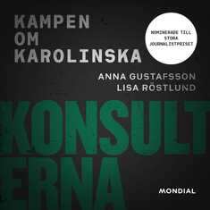 Konsulterna : kampen om Karolinska