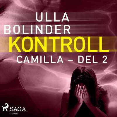 Kontroll - Camilla - del 2 - Ulla Bolinder.