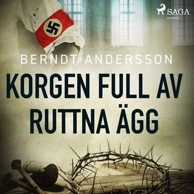 Korgen full av ruttna ägg - Berndt Andersson.