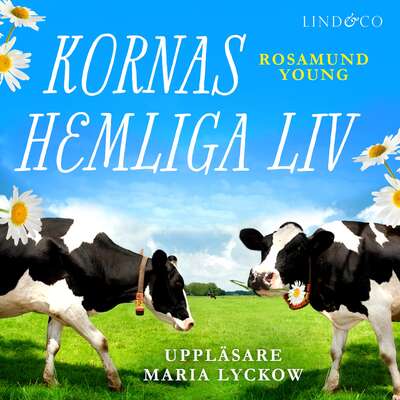 Kornas hemliga liv - Rosamund Young.