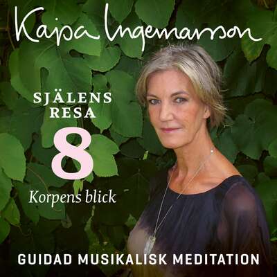 Korpens blick - Själens resa Etapp 8 - Kajsa Ingemarsson.