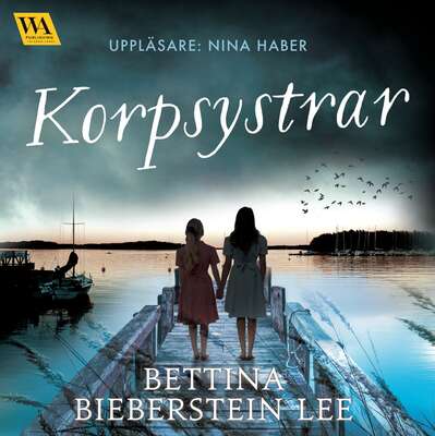 Korpsystrar - Bettina Bieberstein Lee.