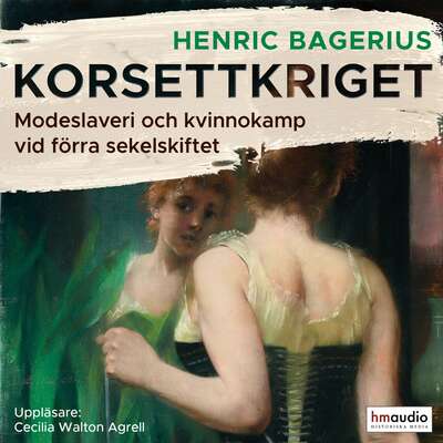 Korsettkriget - Henric Bagerius.