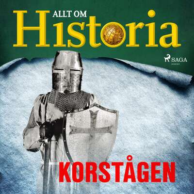 Korstågen - Allt Om Historia.