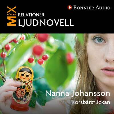 Körsbärsflickan : novell - Nanna Johansson.