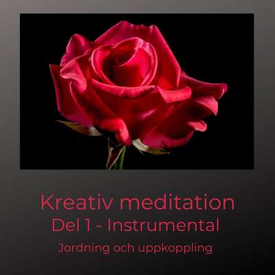 Kreativ meditation del 1 - Eva Johansson.